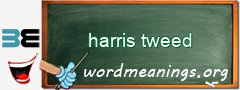 WordMeaning blackboard for harris tweed
